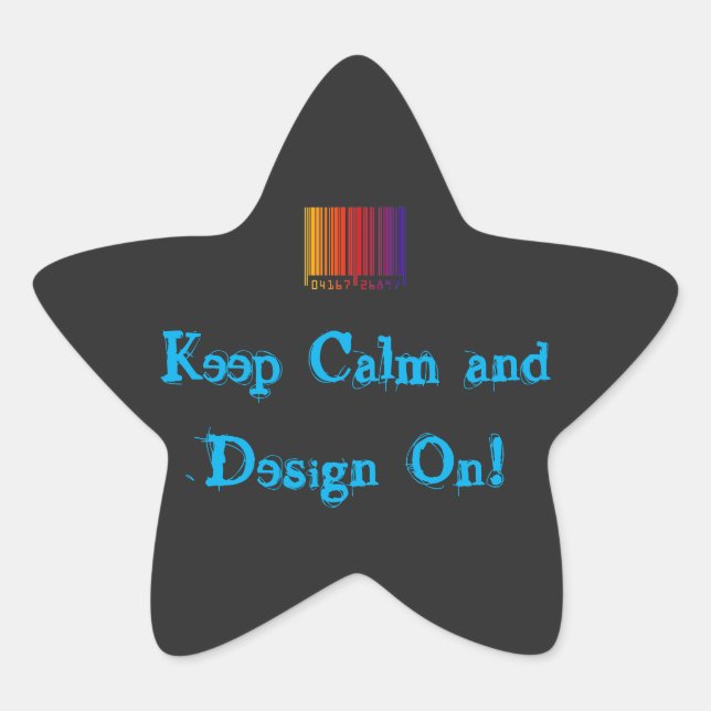 Keep Calm and Design On CustomizableSticker Star Sticker (Front)