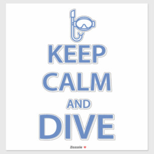 Keep calm and dive