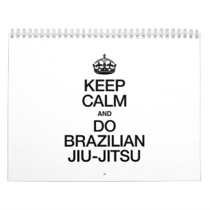 KEEP CALM AND DO BRAZILIAN JIU JITSU.ai Calendar