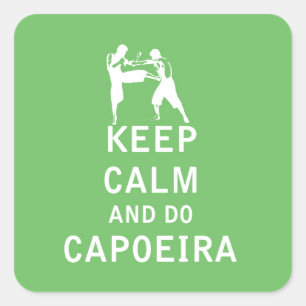 Keep Calm and Do Capoeira Square Sticker