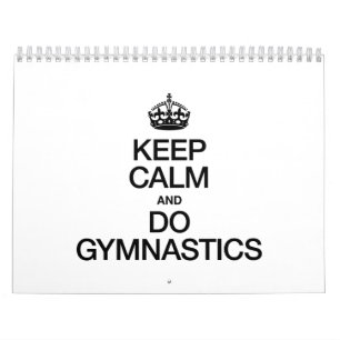 KEEP CALM AND DO GYMNASTICS CALENDAR