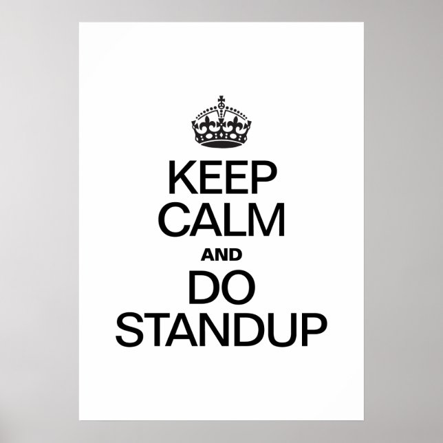 KEEP CALM AND DO STANDUP POSTER (Front)