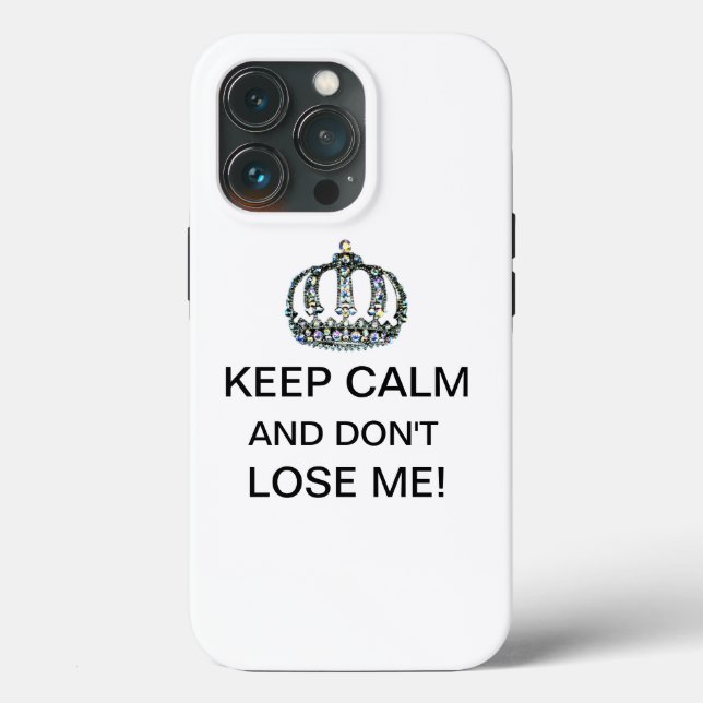 “Keep Calm and Don’t Lose Me!” Case-Mate iPhone Case (Back)