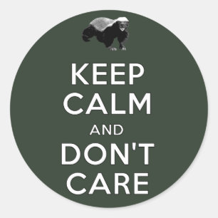 Keep Calm and Don't Care Classic Round Sticker