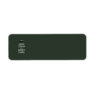 Keep Calm and Don't Care Return Address Label
