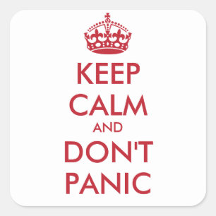 Keep Calm and DON'T PANIC - personalised text Square Sticker