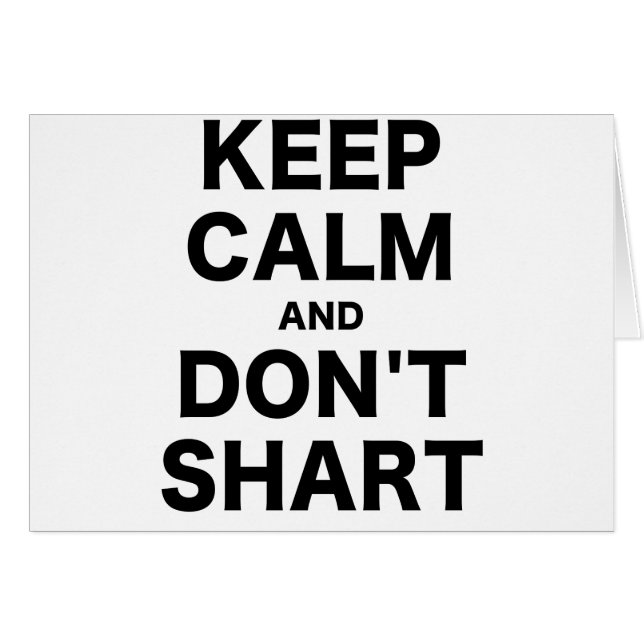 Keep Calm and Dont Shart (Front Horizontal)