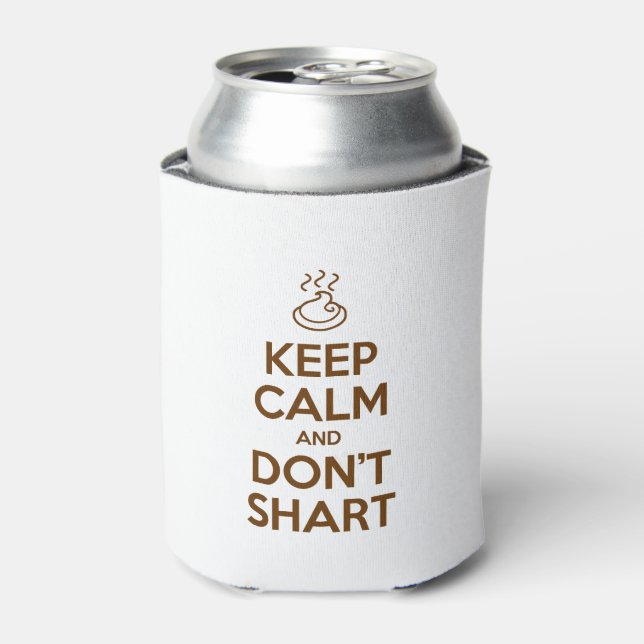 Keep Calm and Don't Shart Can Cooler (Can Front)