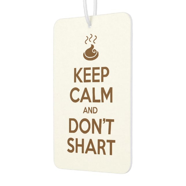 Keep Calm and Don't Shart Car Air Freshener (Left)