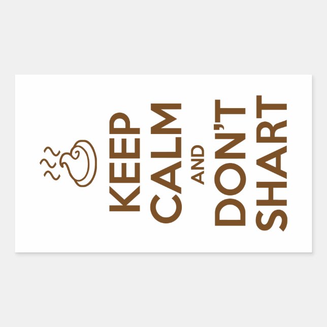 Keep Calm and Don't Shart Rectangular Sticker (Front)