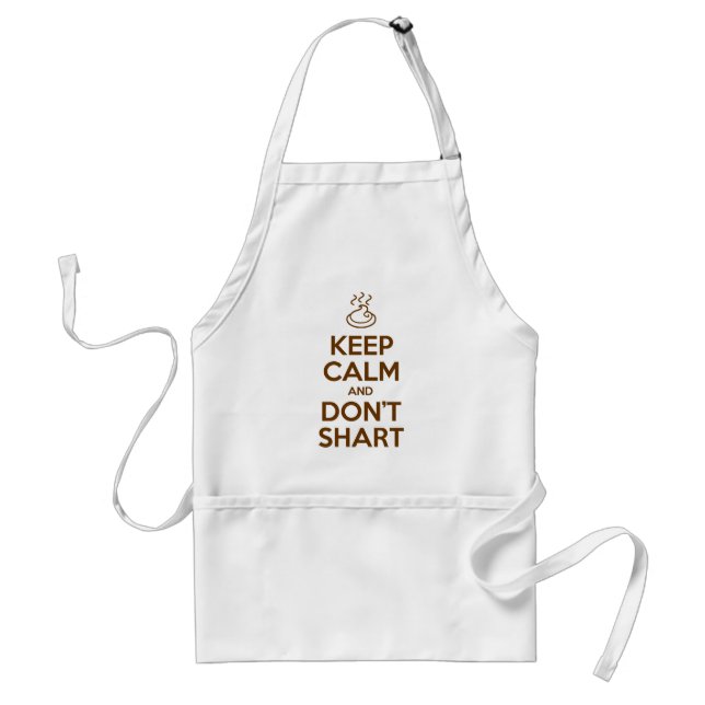 Keep Calm and Don't Shart Standard Apron (Front)