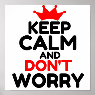 KEEP CALM AND DON'T WORRY POSTER