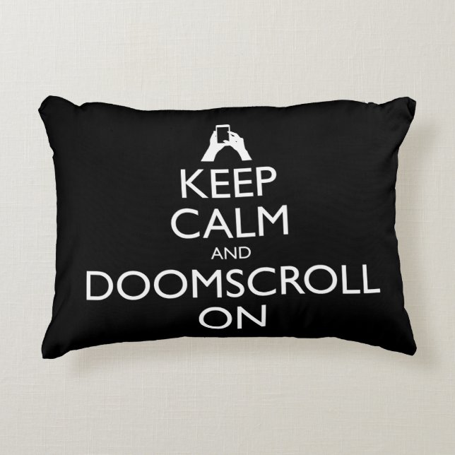 Keep Calm And Doomscroll On Decorative Cushion (Front)