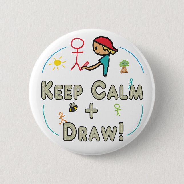 Keep Calm and Draw 6 Cm Round Badge (Front)
