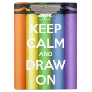 Keep Calm and Draw On Crayons Clipboard