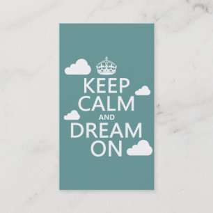 Keep Calm and Dream On (clouds) - all colours Business Card