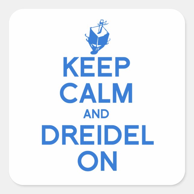 KEEP CALM AND DREIDEL ON SQUARE STICKER (Front)