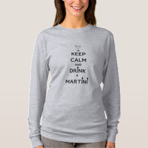 Keep Calm and Drink A Martini Funny T-Shirt