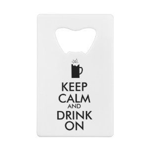 Keep Calm and Drink Beer Bottle Opener Card Style