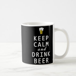 Keep Calm And Drink Beer Funny T Shirt Coffee Mug