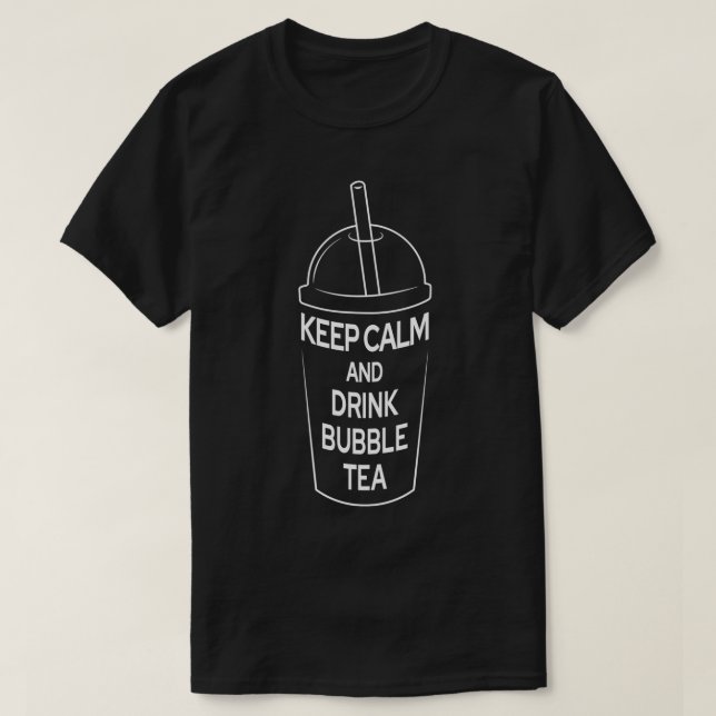 Keep Calm and Drink Bubble Tea 1 T-Shirt (Design Front)