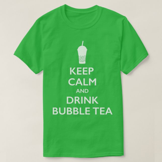 Keep Calm and Drink Bubble Tea bubble tea T-Shirt (Design Front)