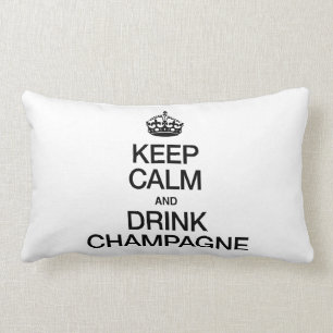 KEEP CALM AND DRINK CHAMPAGNE LUMBAR CUSHION