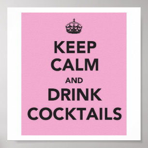 Keep Calm and Drink Cocktails Poster