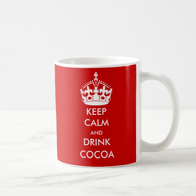 KEEP CALM  and DRINK COCOA Coffee Mug (Right)