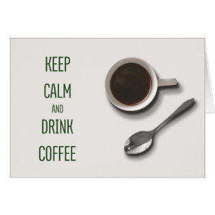 Keep Calm and Drink Coffee