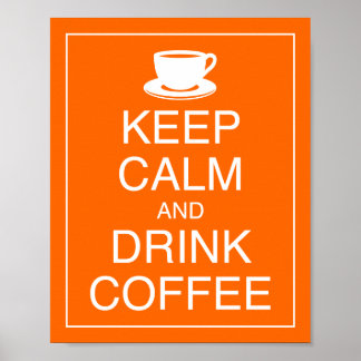 Keep Calm and Drink Coffee Art Poster Print