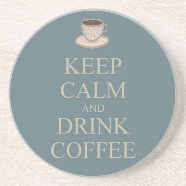 Keep calm and drink coffee coaster (Front)