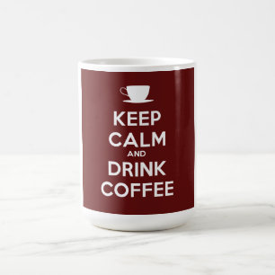 Keep Calm and Drink Coffee Coffee Mug