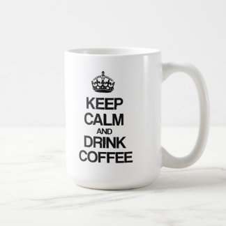 KEEP CALM AND DRINK COFFEE COFFEE MUG