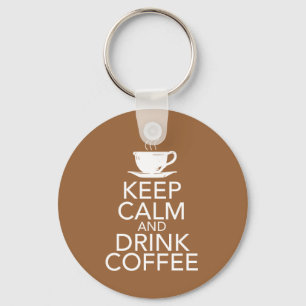 Keep Calm and Drink Coffee Gift Items Key Ring