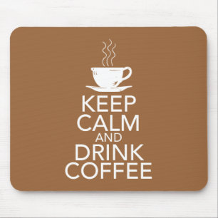 Keep Calm and Drink Coffee Gift Items Mouse Pad