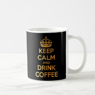Keep calm and drink coffee gold and black mug