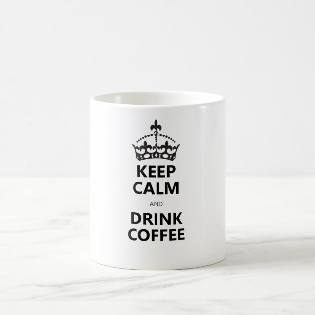 Keep Calm And Drink Coffee Mug (Center)