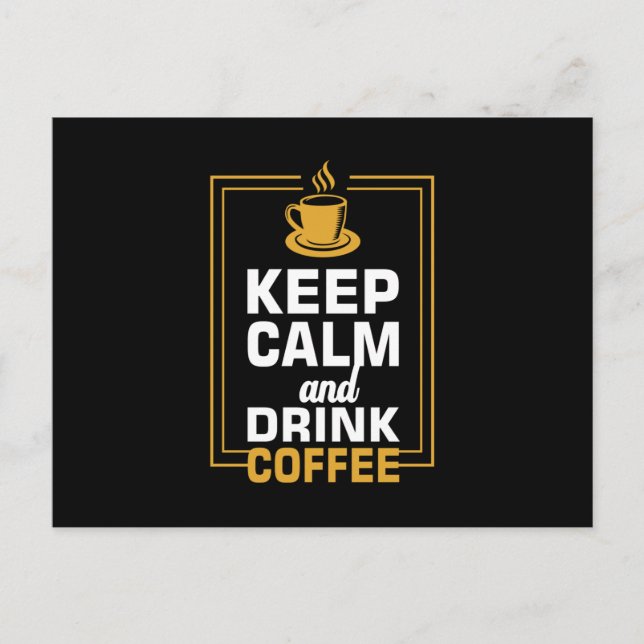 Keep Calm and Drink Coffee Postcard (Front)