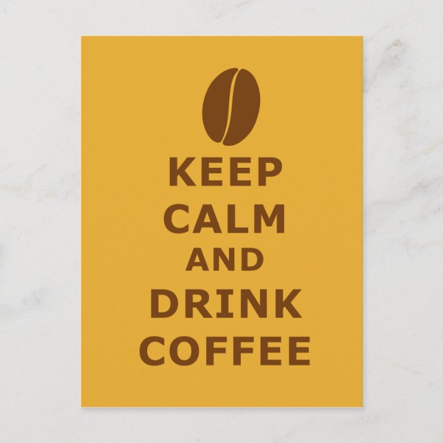 KEEP CALM AND DRINK COFFEE POSTCARD (Front)