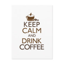 Keep Calm and Drink Coffee