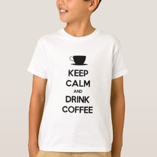 Keep Calm and Drink Coffee T-Shirt