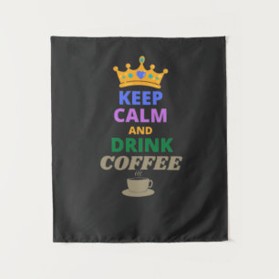 KEEP CALM AND DRINK COFFEE TAPESTRY