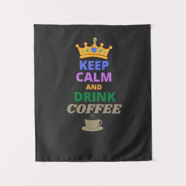 KEEP CALM AND DRINK COFFEE TAPESTRY (Front)