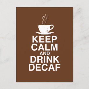 Keep Calm and Drink Decaf Coffee Gift Ideas Fun Postcard