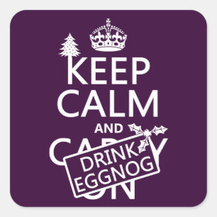 Keep Calm and Drink Eggnog (customise colours) Square Sticker
