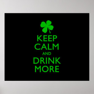 Keep Calm And Drink More Poster