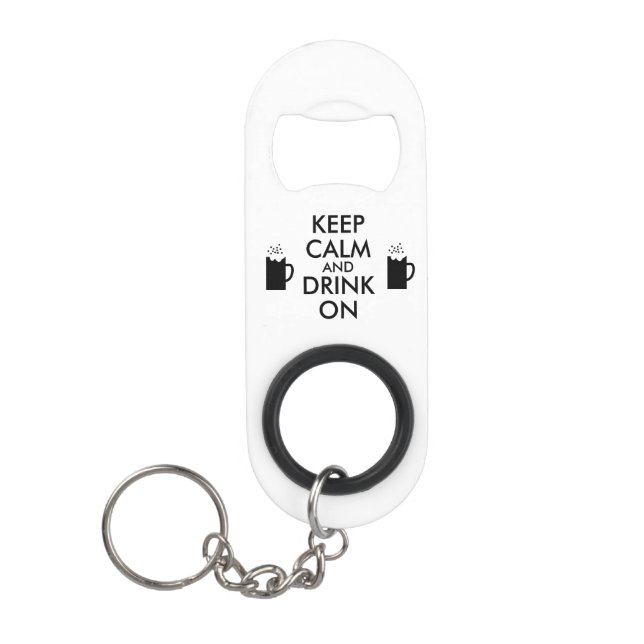 Keep Calm and Drink On Beer Bottle Opener Template (Front)