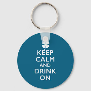 Keep calm and drink on funny st pattys key ring