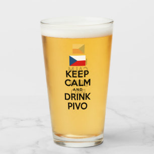 Keep Calm And Drink Pivo Czech Beer Glass